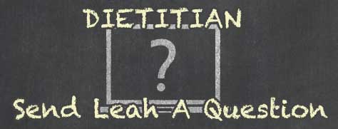 Dietitian. Send Leah A Question