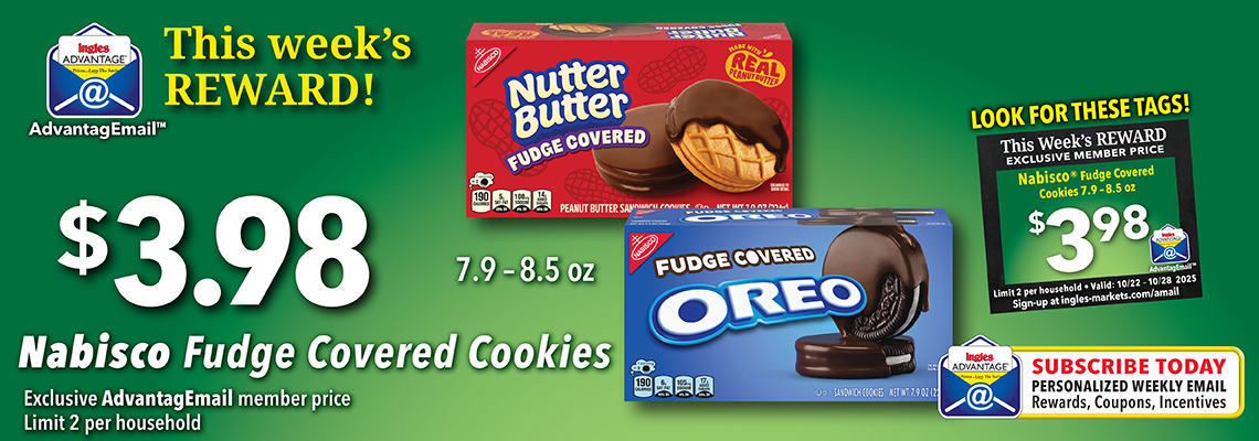 This week's reward! 2 for $5.50 Oreo Cookies 10.1 to 15.35 oz. Limit 4 per household. Exclusive AdvantageEmail member price